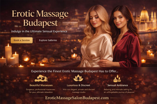 Discreet Luxury in Budapest: Understanding High-End Private Massage Experiences